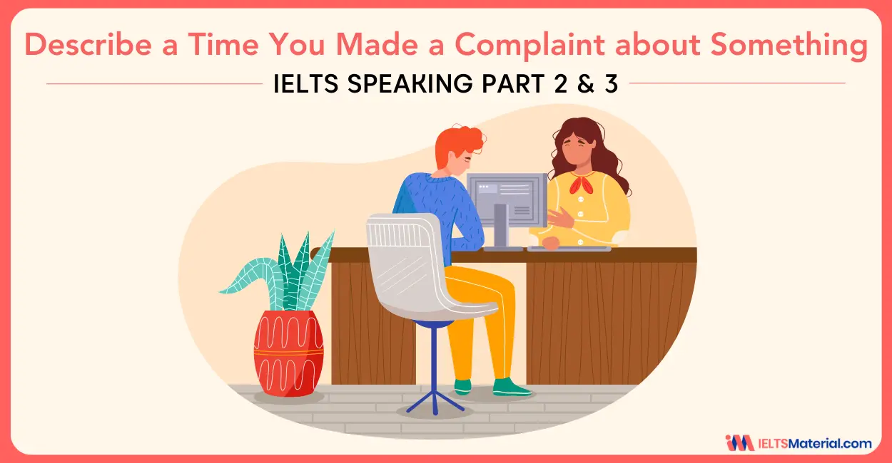 Describe a Time You Made a Complaint about Something – IELTS Speaking Part 2 & 3