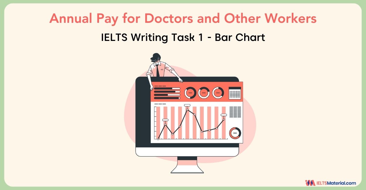 Annual Pay for Doctors and Other Workers - IELTS Academic Writing Task 1 Bar Chart