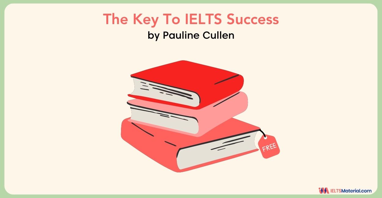 The Key To IELTS Success by Pauline Cullen (FREE ebook download)