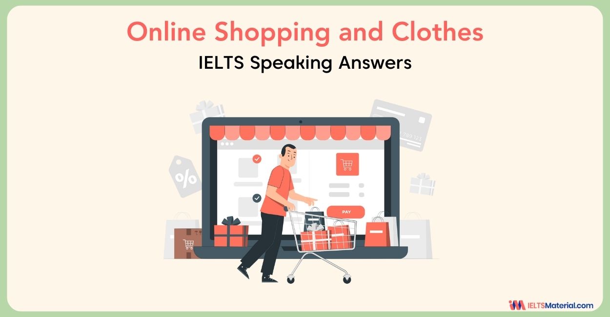 Online Shopping and Clothes - IELTS Speaking Part 3