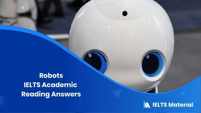 IELTS Academic Reading ‘Robots’ Answers