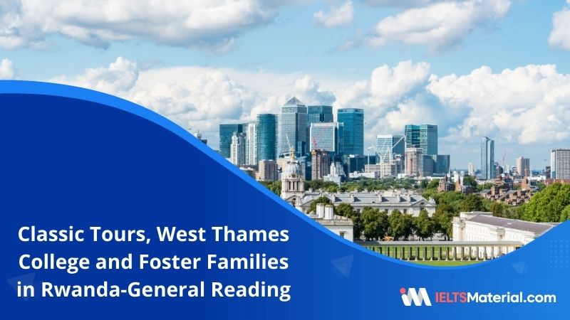 Classic Tours, West Thames College and Foster Families in Rwanda | IELTS General Reading Practice Test 14 with Answers