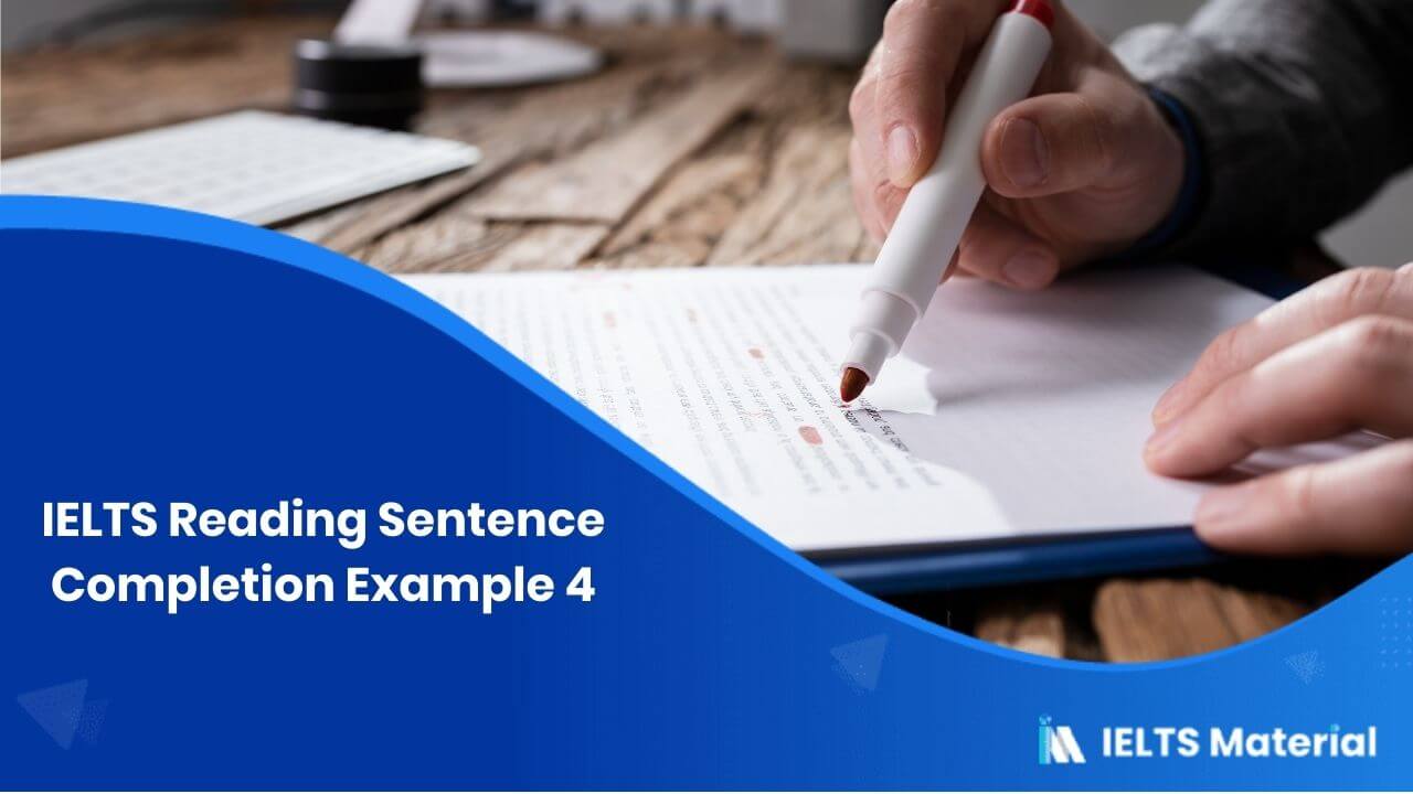 IELTS Reading Sentence Completion Example 4