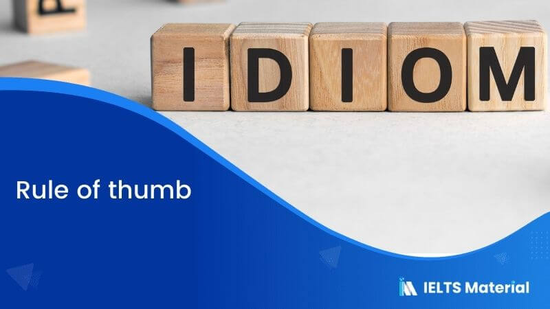 Idiom- Rule of thumb