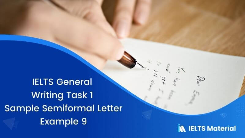 IELTS General Writing Task 1 Sample Semi-formal Letter – Example 9