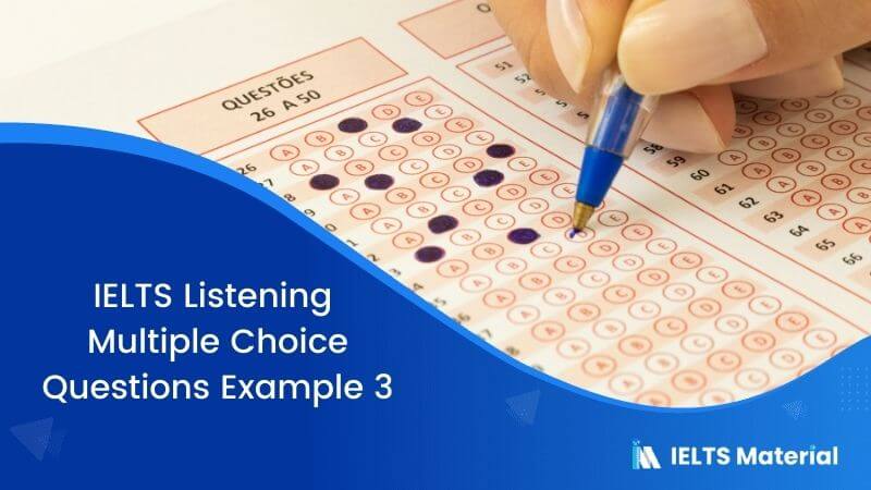 IELTS Listening Multiple Choice Questions | Example 3