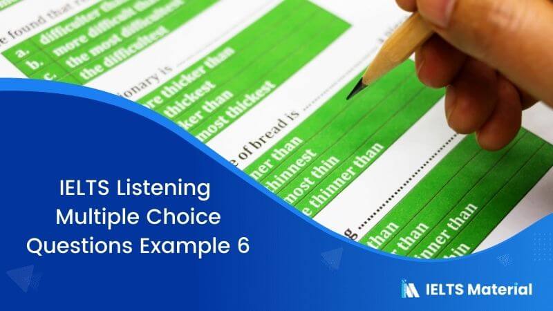 IELTS Listening Multiple Choice Questions | Example 6