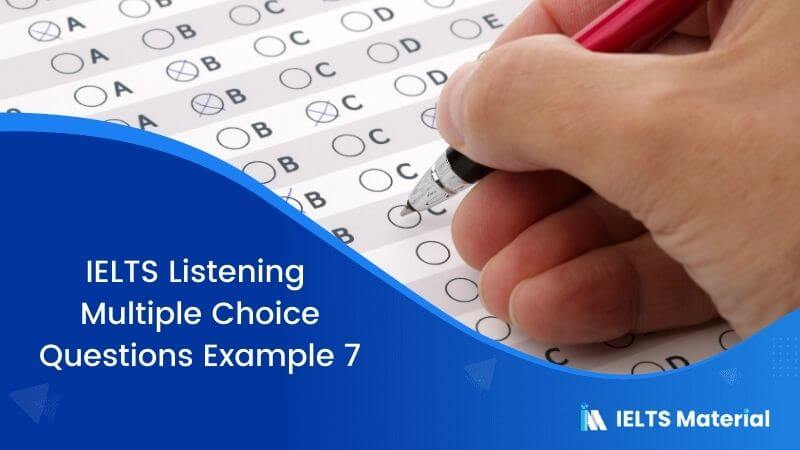 IELTS Listening Multiple Choice Questions | Example 7