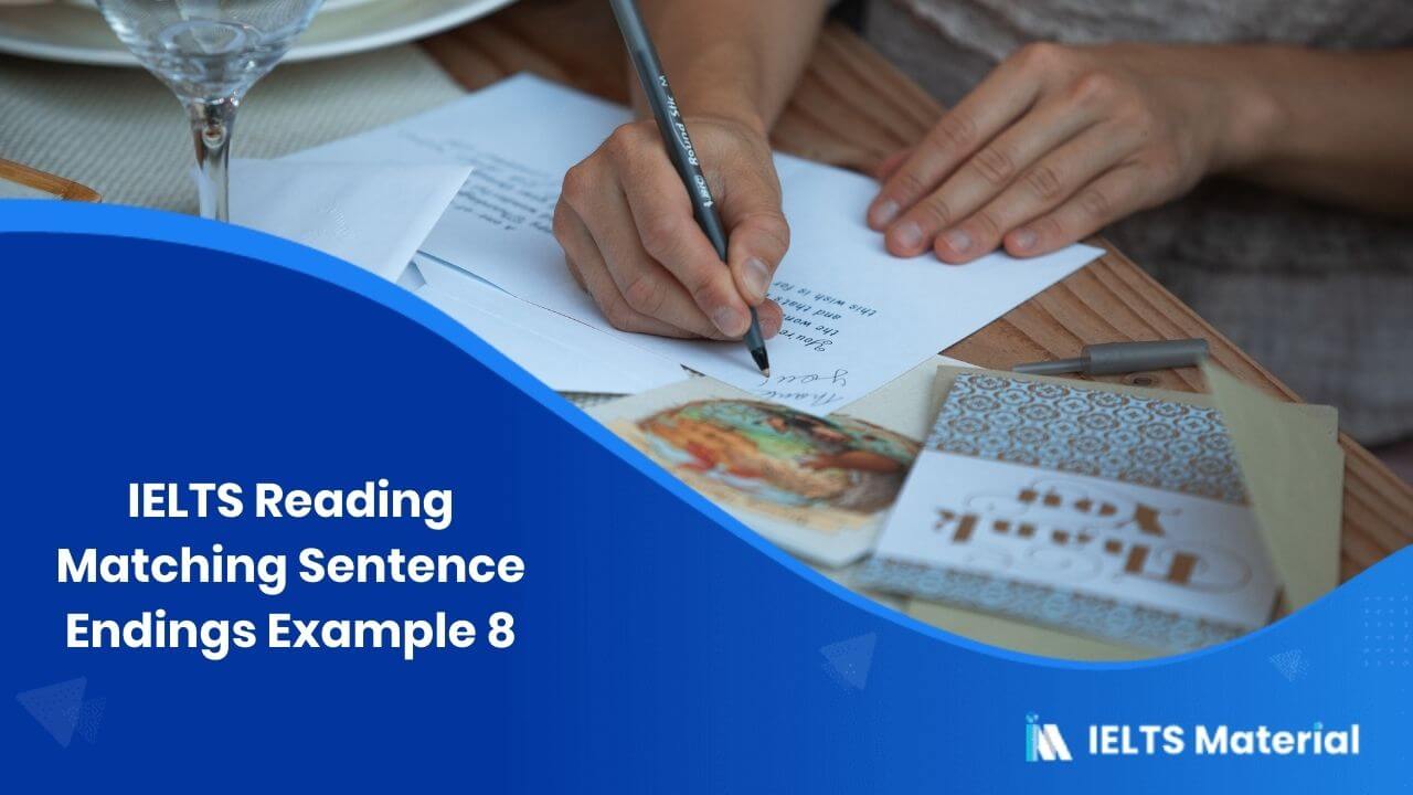 IELTS Reading Matching Sentence Endings Example 8