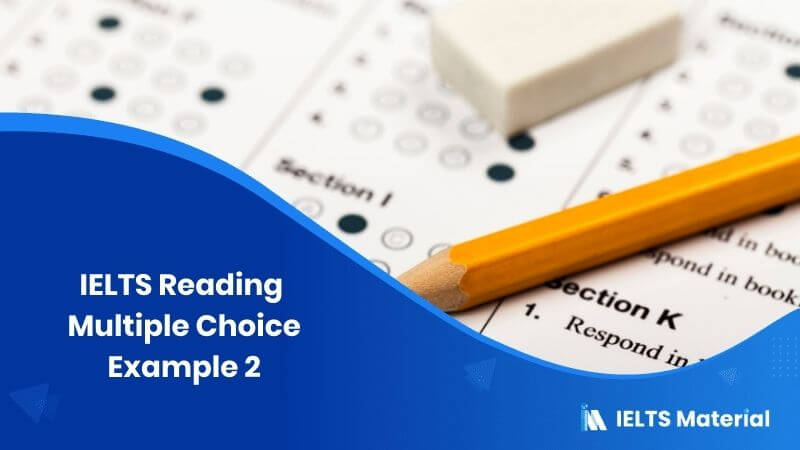 IELTS Reading Multiple Choice Example 2