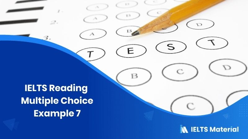 IELTS Reading Multiple Choice Example 7