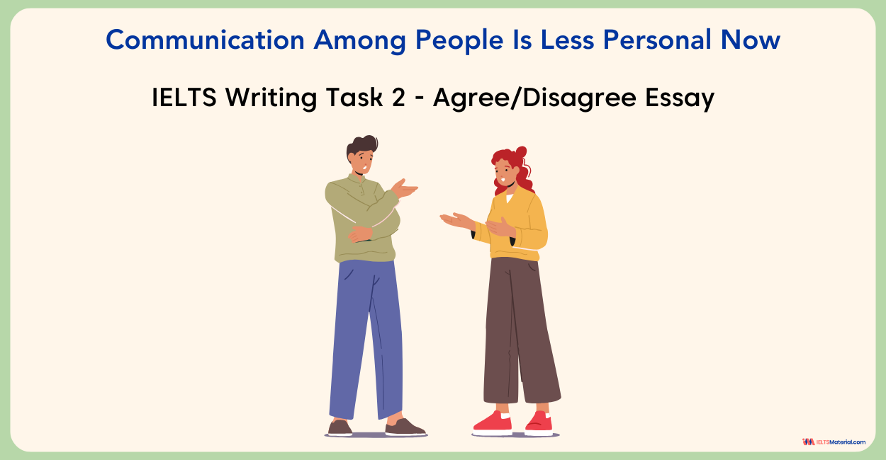 Communication Among People Is Less Personal Now – IELTS Writing Task 2